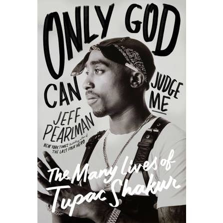 Only God Can Judge Me-The many lives of Tupac Shakur