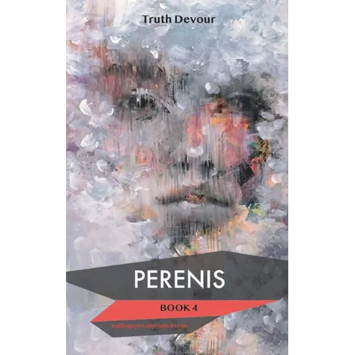 Perenis: Book 4 - Soliloquy's Labyrinth Series