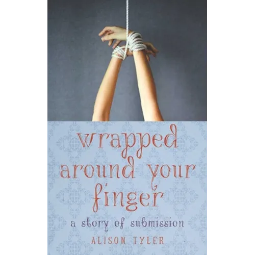 Wrapped Around Your Finger