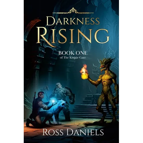 Darkness Rising: Book One of The Kinjúe Garr