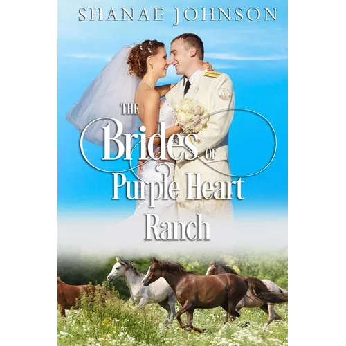 The Brides of Purple Heart Ranch Volume One