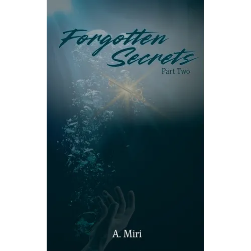 Forgotten Secrets Part Two