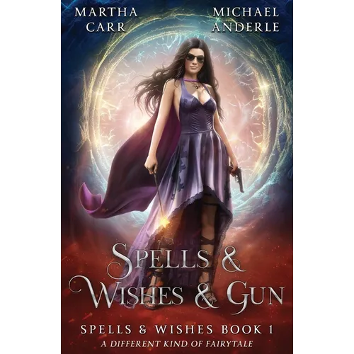 Spells & Wishes & Gun