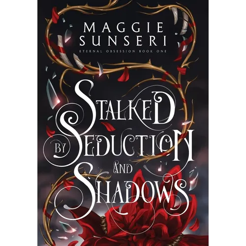 Stalked by Seduction and Shadows