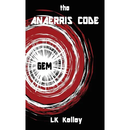 The Anaerris Code: Part 1 The Gemma