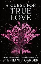 A Curse for True Love (Once Upon a Broken Heart Book 3)