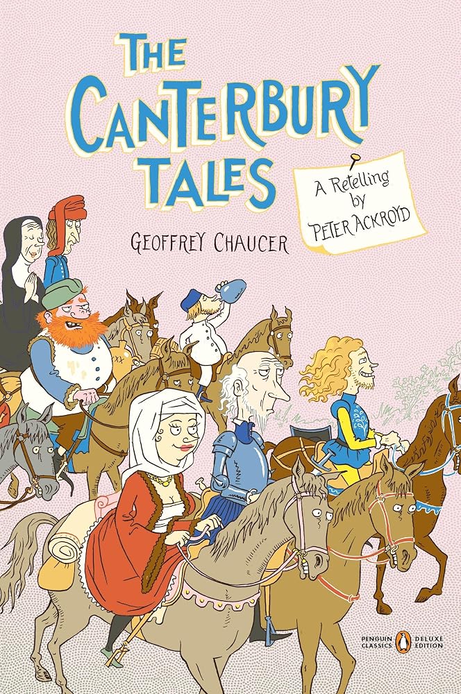 The Canterbury Tales: A Retelling by Peter Ackroyd (Penguin Classics Deluxe Edition) cover image