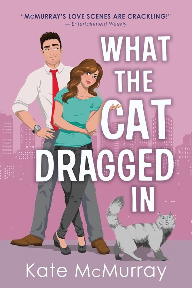 What the Cat Dragged In: A Steamy Small-Town Brooklyn Romantic Comedy (Whitman Street Cat Cafe, 2) cover image
