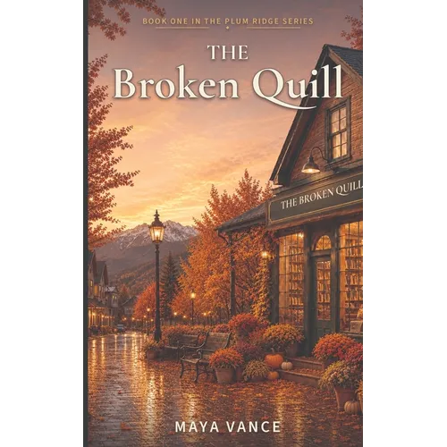 The Broken Quill: A Sweet Grumpy vs Sunshine Small Town Romance