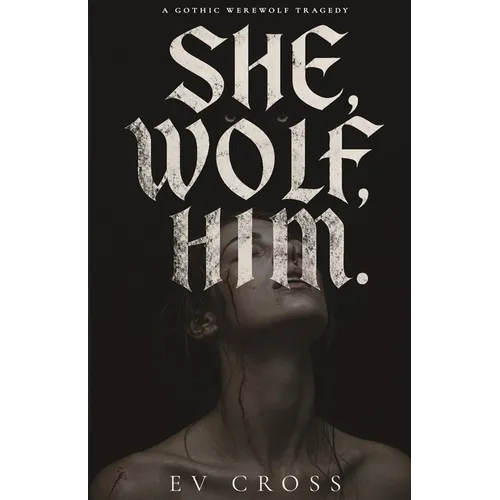 She, Wolf, Him.