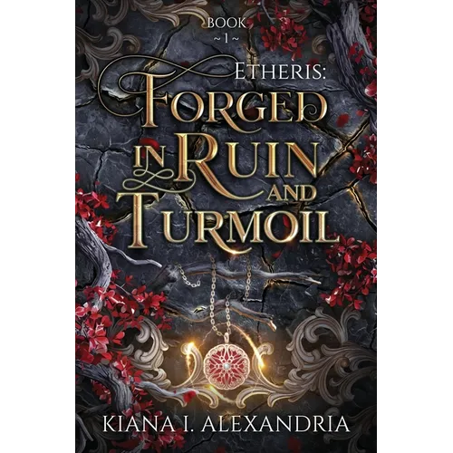 Forged in Ruin & Turmoil
