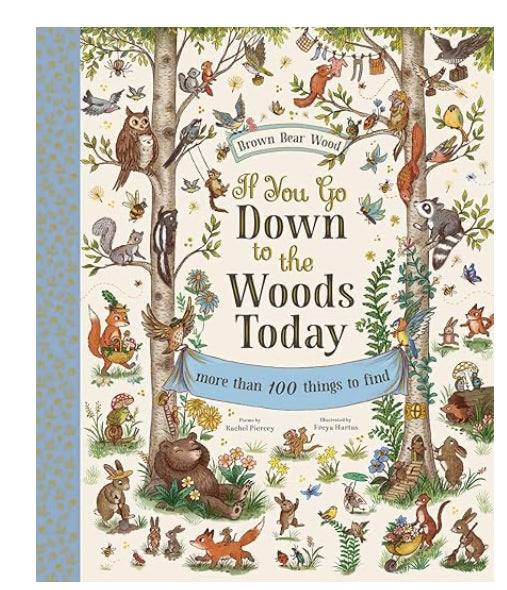 If you go down to the woods today