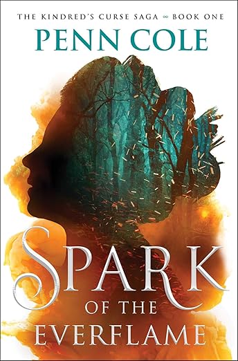 Spark of the Everflame: The Kindred's Curse Saga, Book One