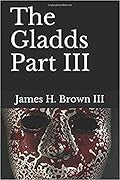 The Gladds Part III
