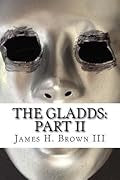 The Gladds Part II