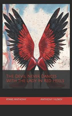 Devil Never Dances With The Lady In Red Heels, The