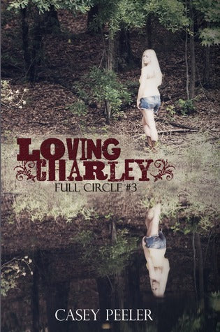 Loving Charley Full Circle #3