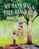 My Nana was a Free-Range Kid