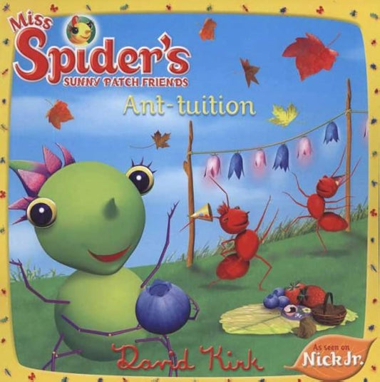 Miss Spider’s Ant-tuition