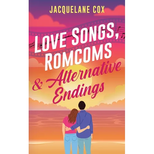 Love Songs, Romcoms & Alternative Endings