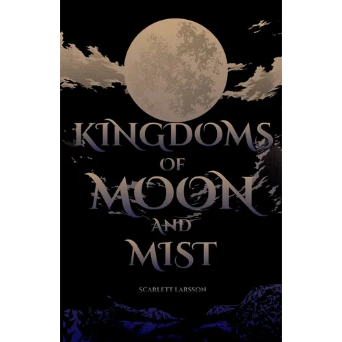 Kingdoms of Moon and Mist