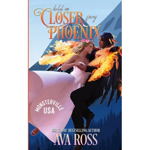 Hold Me Closer, Fiery Phoenix: A Monster Romcom