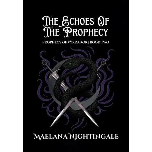 The Echoes of The Prophecy: The Prophecy of Vyrdanor Book Two