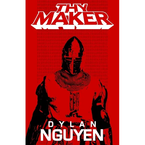 Thy Maker: [Dark Fantasy/Sci-Fi Horror]