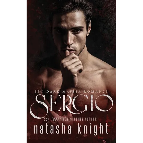 Sergio: Een Dark Maffia Romance